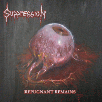 Suppression : Repugnant Remains